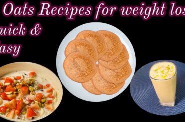 Oats Breakfast Ideas | Weight Loss Breakfast |  Oats breakfast for weight loss | Breakfast Recipes
