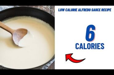 Low calorie alfredo sauce recipe perfect for your low calorie meals