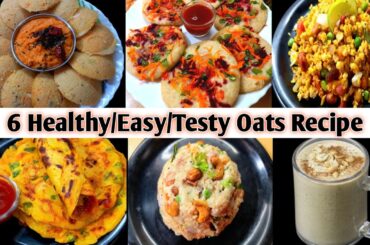 6 healthy oats recipe in 10 minutes | 6 Oats Breakfast Recipes | Healthy Oats Recipe for Weight Loss