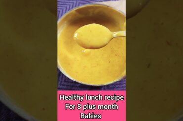 Healthy Lunch recipes for 8 plus month babies |Wheat kitchadi recipe