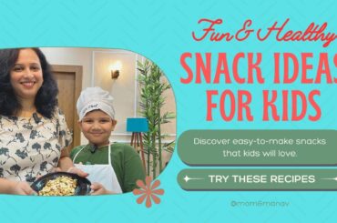 Quick & Healthy Tiffin Snacks for Kids | Easy School Lunch Ideas with Mom and Manav!