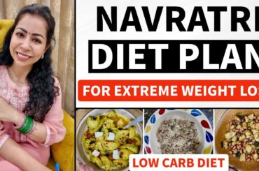 Navratri Diet Plan For Extreme Weight Loss | Indian Diet Plan - Lose 4 Kg In 9 Day | Fat to Fab