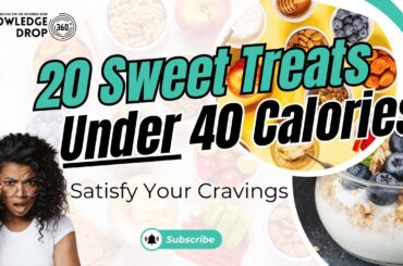 20 Sweet Treats Under 40 Calories