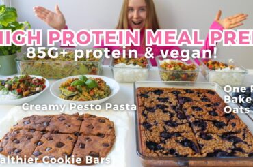 Healthy & High protein Meal Prep | Easy Vegan Recipes & 85G+ Protein Per Day