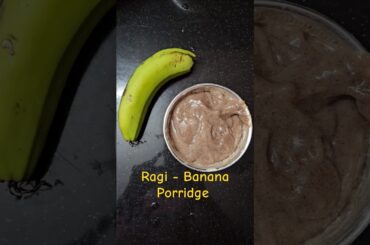 Ragi-Banana Porridge|6month Baby Food|Healthy Growth Recipe|#trending #shorts #babyfood
