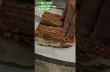 Tomato and Basil Mozarella Sandwich [Easy Quick & Healthy] #shorts #food #sandwich #simplecooking