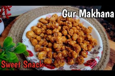 Gur Makhana Recipe | Easy Jaggery Sweet Makhana | Healthy Snacks for Sweet Cravings | Makhana Recipe