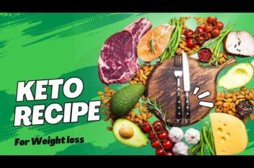 How to lose weight fast naturally using keto recipes.