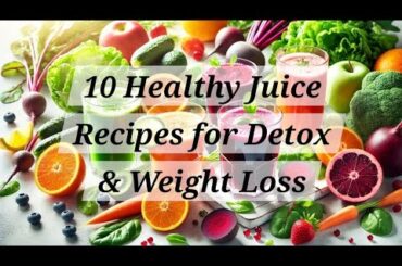 10 Best Detox & Weight Loss Juice Recipes | Healthy Juices for Cleansing