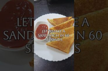 Sandwich making in 60 seconds