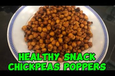 CHICKPEAS POPPERS RECIPE||SOURCE OF A GOOD PROTEIN ||HEALTHY SNACKS