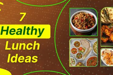 7 Easy and Healthy Lunch Ideas for Busy Days | Quick & Nutritious Meals for Work or School 2024