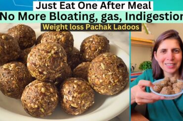 Eat One After Meal | Pachak Ladoo Recipe | Boost Digestion | No More Bloating, Gas | Weight Loss