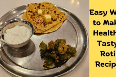 Easy Way to Make Healthy Tasty Roti Recipe | Chickpea flour Healthy Bread Recipe | Besan Ki Roti