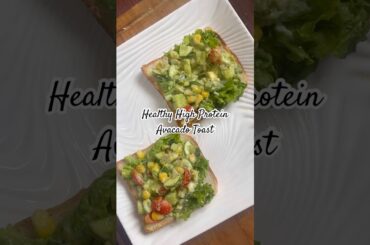 Healthy high protein Avacado Toast #healthsalad #weightloss
