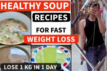 3 Healthy Soup Recipes For Fast Weight Loss In Hindi | Diet Vegetable Soup For Dinner | Fat to Fab