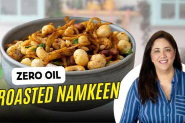 Roasted Zero Oil Namkeen Mixture For Diwali | Healthy Diwali Snack Recipe