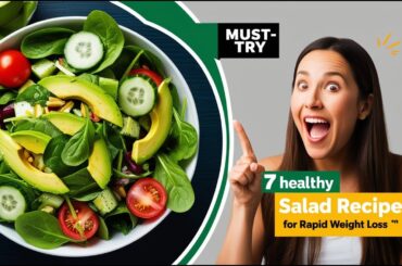 7 Healthy Salad Recipes for Rapid Weight Loss You NEED to Try