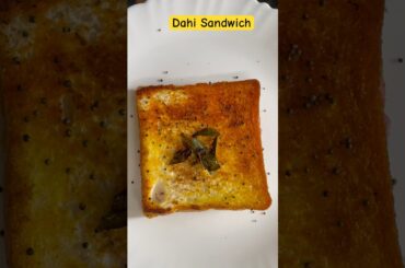 Dahi Sandwich | Dahi Toast