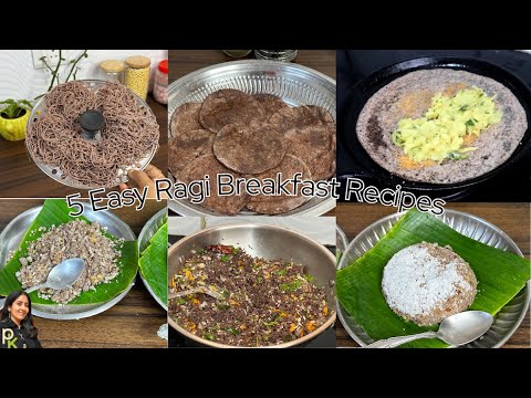 5 Easy Ragi Breakfast Recipes-Finger Millet Recipes for Weight Loss-Healthy Ragi Breakfast-Dinner 5 Easy Ragi Breakfast Recipes-Finger Millet Recipes for Weight Loss-Healthy Ragi Breakfast-Dinner