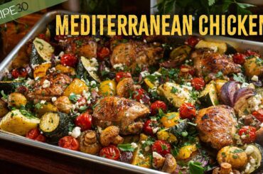 Sheet Pan Chicken Mediterranean Style - Quick & Easy
