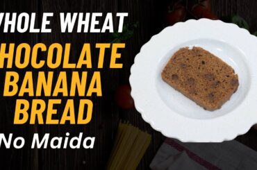 Easy Chocolate Banana Bread - Healthy Whole Wheat Banana Bread Recipe - Khapli Atta | Skinny Recipes