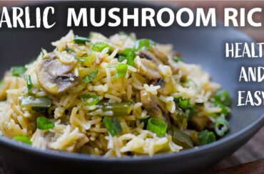 Mushroom Rice Recipe | Easy Vegetarian and Vegan Meals | Rice Recipes