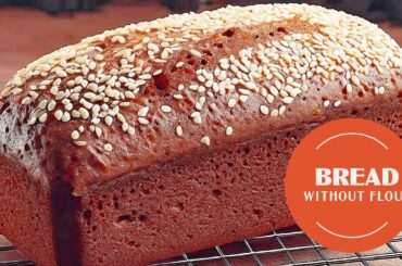 Live 100 years and eat healthy bread WITHOUT FLOUR and WITHOUT GLUTEN! Grandma's recipes