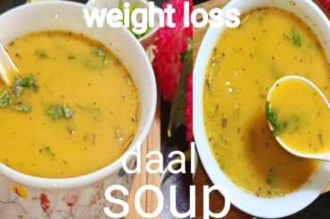 Daal Soup Recipe |Healthy veg lentil Soup Recipe |weight loss soup recipe |
