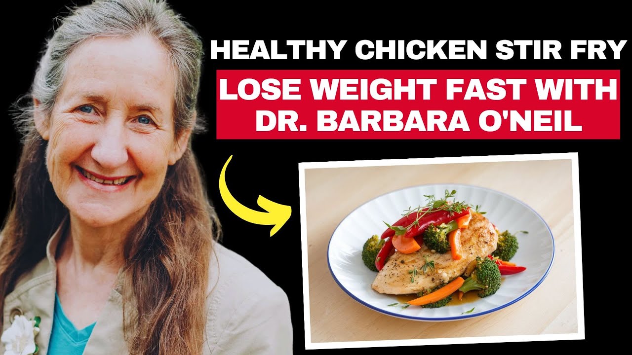 Healthy Chicken Stir Fry for Weight Loss | Quick & Nutritious Recipe by Dr. Barbara O’Neil Healthy Chicken Stir Fry for Weight Loss | Quick & Nutritious Recipe by Dr. Barbara O'Neil