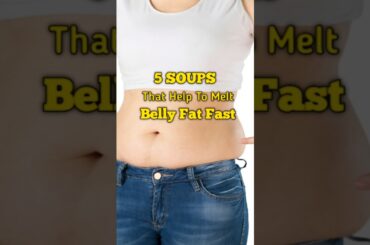 5 Soups That Help Lose Belly Fat Fast #health #shorts