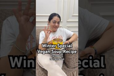 Healthy winter soup!Vegan Glutenfree Satvik Recipe! Healthy Hair,Skin,Nails&Gut!Weightloss #healthy