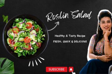 Roslin Salad Recipe | Healthy & Tasty | Quick Salad for Everyone