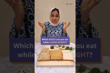 Which BREAD can you eat while LOSING WEIGHT?