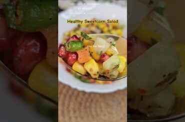 Healthy Sweetcorn Salad #shorts #reels #recipe #trendingrecipe #viral #salad #healthy #weightloss