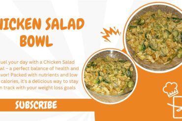 Chicken Salad Bowl Recipe | A Healthy and Nutritious Weight Loss Recipe | Deeja's Recipes