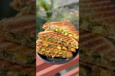 Corn Spinach Healthy Sandwich #shorts  #healthysandwichrecipe #spinach