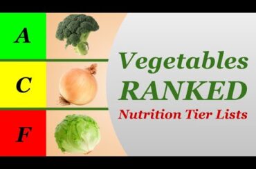 Nutrition Tier Lists: Vegetables