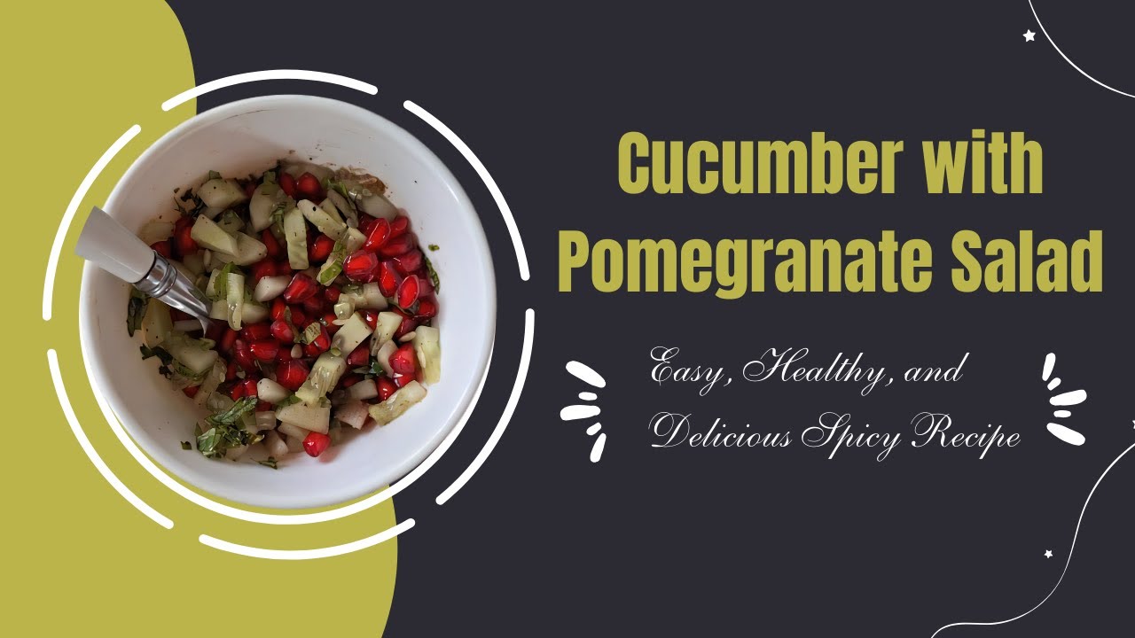 Cucumber with Pomegranate Spicy Salad Recipe: Easy, Healthy, and Delicious #salad #recipe #food Cucumber with Pomegranate Spicy Salad Recipe: Easy, Healthy, and Delicious #salad #recipe #food