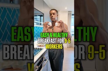 What I Eat for Breakfast as a 9 to 5 Worker to Stay Lean!