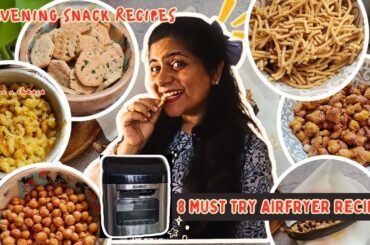 8 Must try Airfryer evening snacks | part 4 | Best recipes for healthy living |
