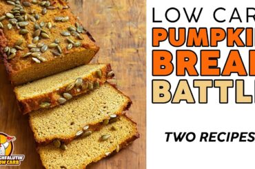 Keto PUMPKIN BREAD Battle - EASY Low Carb Pumpkin Bread Recipes!