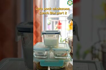 Wholesome Lunch Box Series Part 2 - Healthy, Easy & Delicious Lunch Ideas