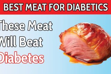 Top 7 BEST Meats For Diabetics You SHOULD Eat! ( Lower Blood Sugar )