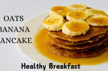 Healthy Oats Banana Pancake Recipe | Healthy Breakfast Recipes | COOK BEGINS