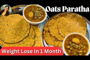 Oats Paratha For Weight Loss | Healthy Oats Recipe | Healthy Breakfast Recipe | Oats Paratha #oats
