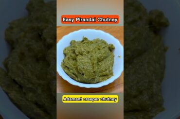 CALCIUM Rich Recipe: Pirandai Chutney #shorts