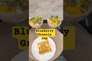 Healthy breakfast- blueberry granola cup recipe