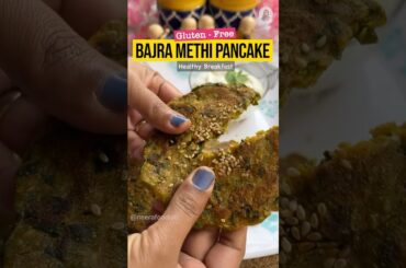 How to make Bajra Methi Pancake| Gluten- free Nasta | Healthy and Tasty #healthyrecipes #shorts