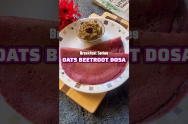 Healthy Breakfast Vibes: Oats Masoor Dal Beetroot Dosa!